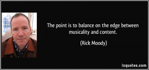 The point is to balance on the edge between musicality and content ...