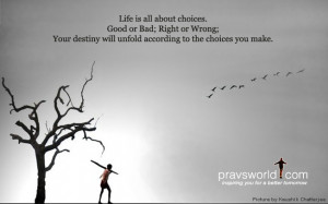 ... of life choices chances and changes you must make a choice to take a