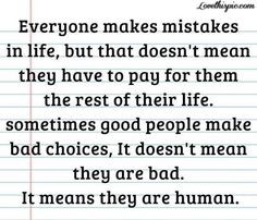 Quotes About Making Mistakes And Being Sorry Everyone makes mistakes ...