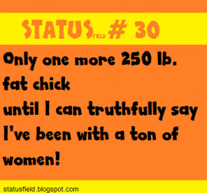 Funny Ex Wife Quotes Funny fat chick quote status