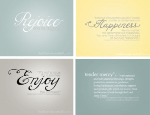 Rejoice...Happiness...Enjoy....Tender Mercy Printables