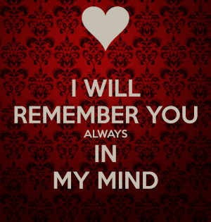 Will Always Remember You Quotes