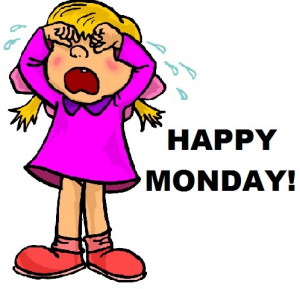 Monday again! Happy Monday!