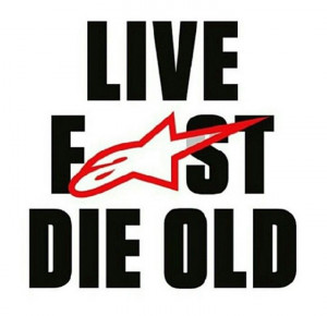 Live life, drive fast, biker, motorcycle quotes