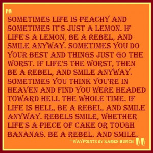 Be a rebel and smile