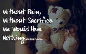 Life Quotes | Without Pain Without Sacrifice Girl Hold Teddy Bear