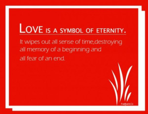 Love is a symbol of eternity quote