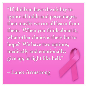 breast cancer quotes “If children have the ability to ignore all ...