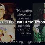 mac miller, quotes, sayings, positive, smile, good rapper, mac miller ...