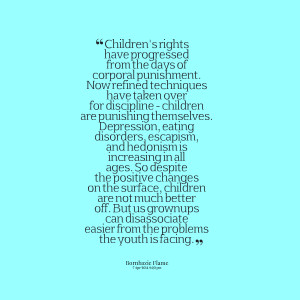 Quotes Picture: children's rights have progressed from the days of ...