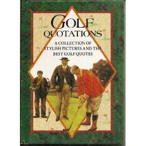 and the Best Golf Quotes (9781850152576): Helen Exley (Editor): Books