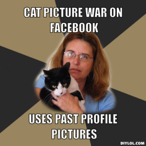 crazy-cat-lady-meme-generator-cat-picture-war-on-facebook-uses-past ...