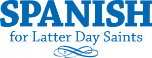 SPANISH for Latter Day Saints