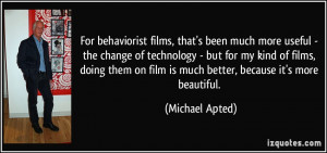 More Michael Apted Quotes