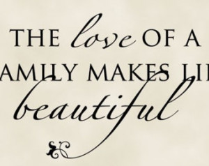 ... family makes life bea utiful Vinyl Lettering Wall Decals Wall Quote