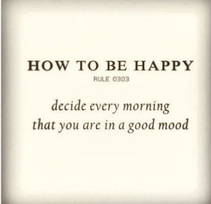 ... Quotes, Conscious Decision, Attitude Counting, Decision To Be Happy, I