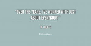 quote-Joe-Cocker-over-the-years-ive-worked-with-just-73154.png