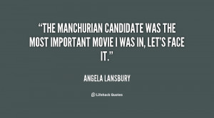 The Manchurian Candidate was the most important movie I was in, let's ...