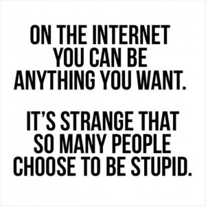 ... It’s Strange That So Many People Choose To Be Stupid - Funny Quote