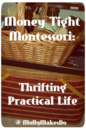 Tight Montessori: Thrifting Practical Life. A list of Practical Life ...