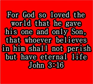 Back > Quotes For > Famous Bible Verses John