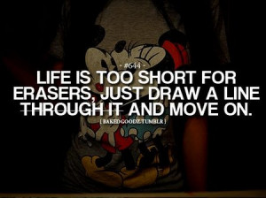 Quote: Life Is Too Short For Erasers