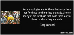 Sincere apologies are for those that make them, not for those to whom ...