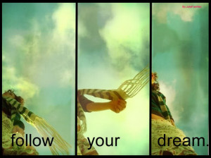 Follow Your Dreams Quotes and Sayings