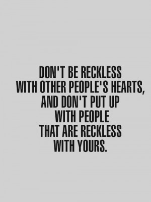 quote Don’t be reckless | YourSaying