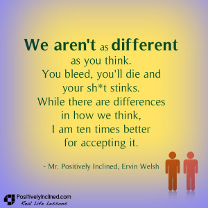 We aren’t as different as you think.