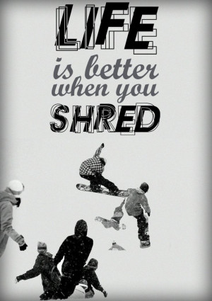 Snowboard Quotes Live And Die