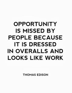 Opportunity according to Thomas Edison // The Esquirette