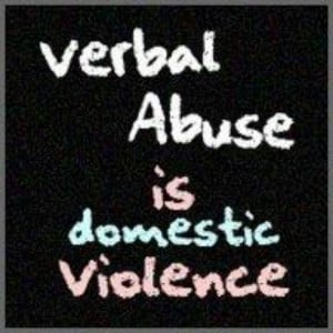 Verbal abuse.