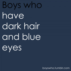 blue eyes, boys, boys who, dark hair, quote, quotes, text