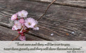 Trust Quotes-Thoughts-Ralph Waldo Emerson-Trust men