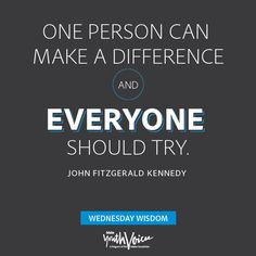 One person can make a difference and everyone should try,” John ...