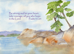 Diane Hall › Portfolio › Strength and Courage - Psalm 31:24