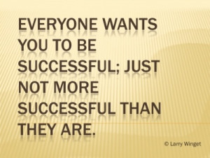 Larry Winget Quote - on success