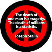 Death of One Man Tragedy Death of Millions a Statistic--ANTI-WAR QUOTE ...
