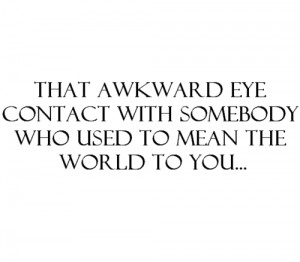 ... quotes, awkward., him, eye contact, awkward, love quote, tekst