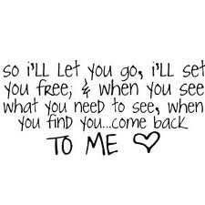 when you find you.. come back to me