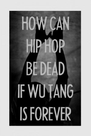 Wu Tang Quotes Tumblr The wu-tang have certainly