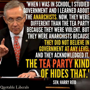 Harry Reid on the Tea Party and anarchy.
