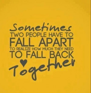 we needed to fall back together. I love you and we will get through ...