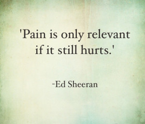 Pain Is Only Relevant If It Still Hurts