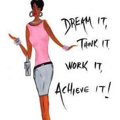 Dream it, Think it, Work it, Achieve it! As a Mary Kay Sales Director ...