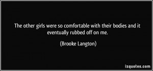 More Brooke Langton Quotes
