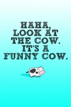 Funny Cow.