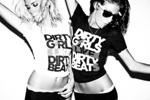 dirty girls like dirty beats