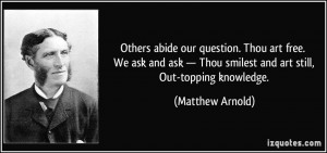 Others abide our question. Thou art free. We ask and ask — Thou ...